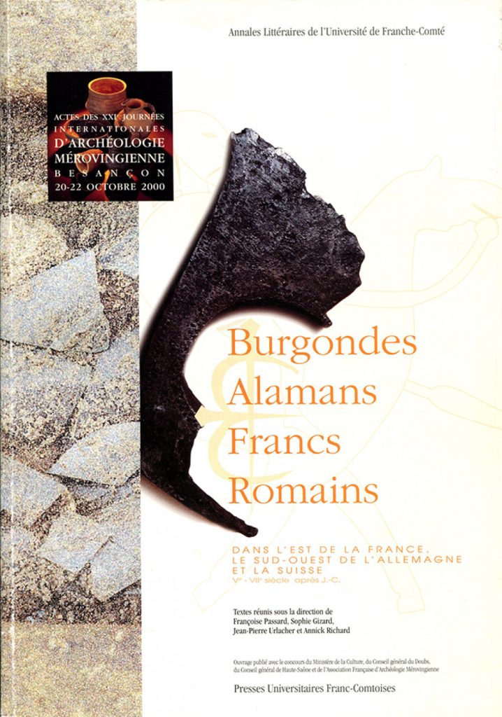 Burgondes Alamans Francs Romains dans l'Est de la France