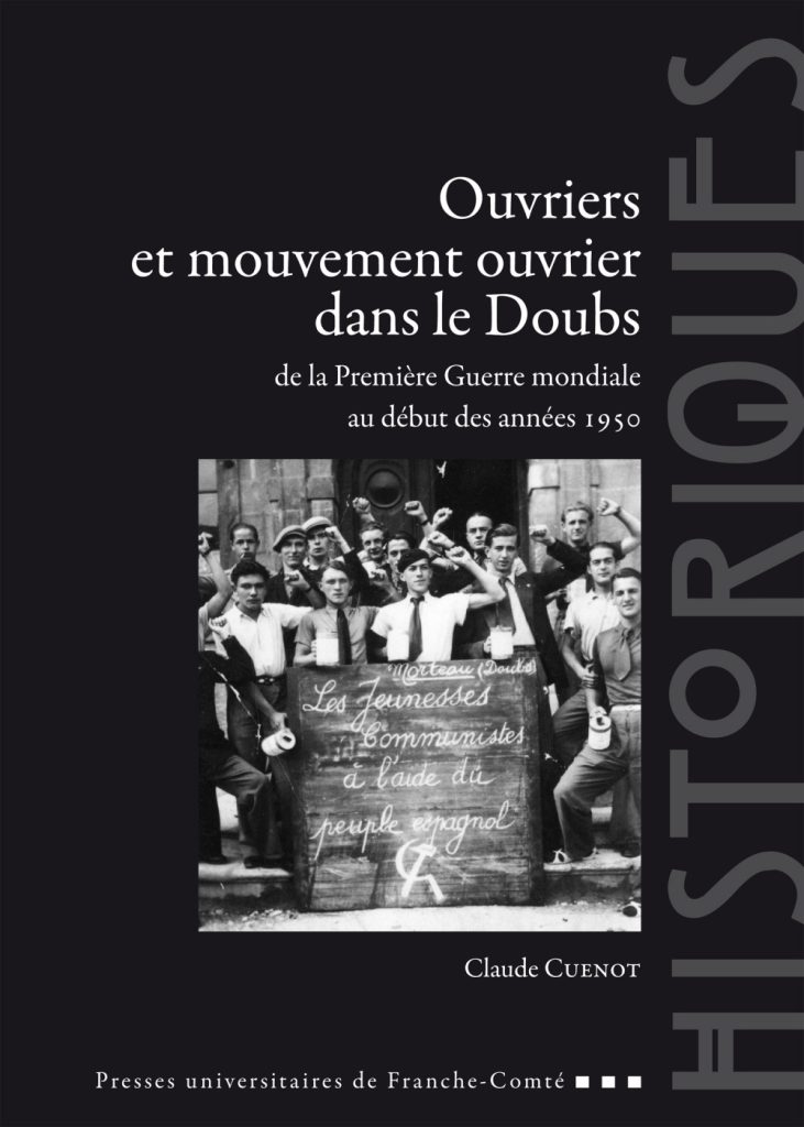 Ouvriers et mouvement ouvrier dans le Doubs de la Première Guerre mondiale au début des années 1950